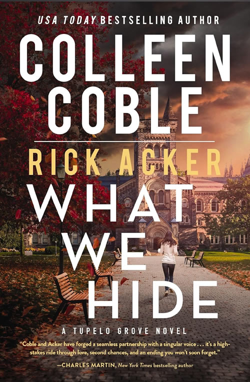 What We Hide by author Colleen Coble and Rick Acker